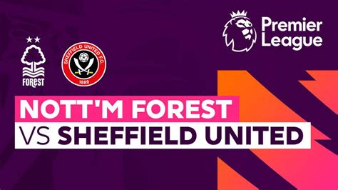 Nottingham Forest Vs Sheffield United Full Match Premier League 23