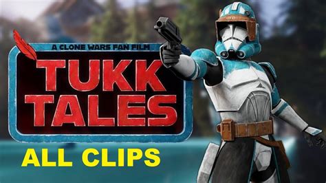 TUKK TALES The Rescue A Clone Wars Fan Film Teaser Trailer All