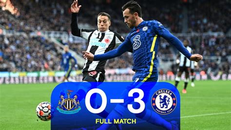 Full Match Newcastle 0 3 Chelsea A Premier League Video