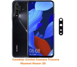 Cambiar Cristal Camara Trasera Huawei Honor Online Madrid