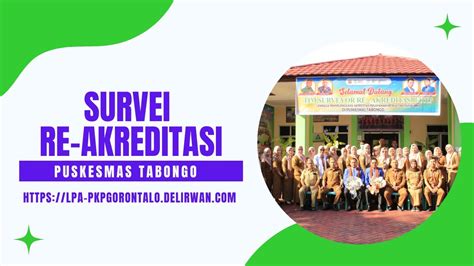 Survei Re Akreditasi Puskesmas Tabongo Lpa Pkp Regional Gorontalo