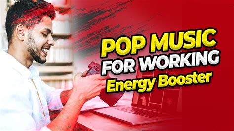 Upbeat Instrumental Pop Music For Working Boost Your Energy For