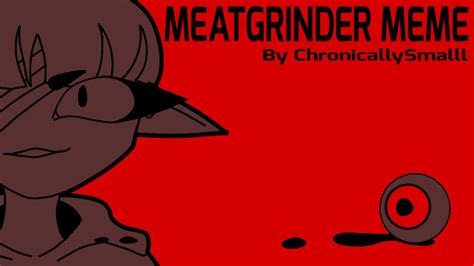 MEATGRINDER Animation Meme FlipaClip Check Desc Very Lazy