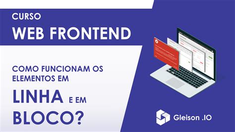 COMO FUNCIONAM OS ELEMENTOS EM LINHA E EM BLOCO Gleison IO Blog