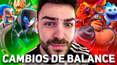 ANALIZO Y PRUEBO TODOS LOS NUEVOS CAMBIOS DE BALANCE DE CLASH ROYALE