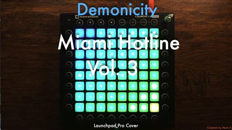 Demonicity Miami Hotline Vol 3 [launchpad Pro Cover] Youtube