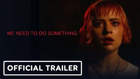 WE NEED TO DO SOMETHING Official Trailer (2021) | Digital Market News