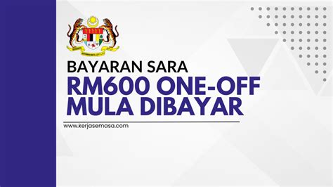 Bayaran Sara Rm One Off Mula Dibayar Bantuan Terkini