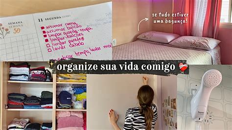 ORGANIZANDO MINHA VIDA recomeçando e colocando ordem YouTube