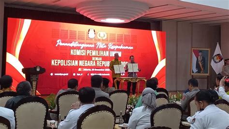 Tingkatkan Pengamanan Pemilu 2024 Kpu Teken Mou Dengan Polri