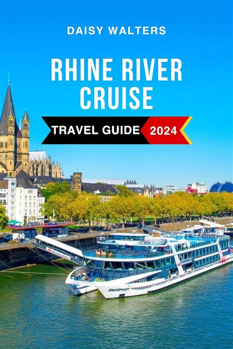 Rhine River Cruise Travel Guide 2024 Discover The Must See Attractions