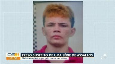 Cetv Edi O Fortaleza Homem Preso Suspeito Por Cometer Uma