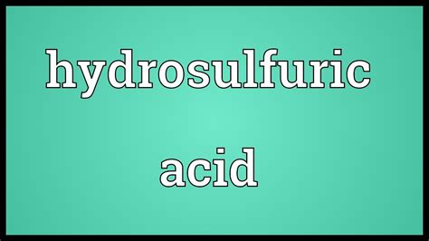 Hydrosulfuric Acid Meaning Youtube