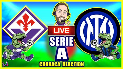 Fiorentina Inter Live Reaction Serie A Giornata No Streaming Youtube