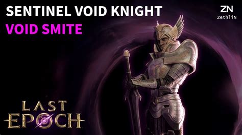 Last Epoch Void Smite Build Sentinel Void Knight Youtube