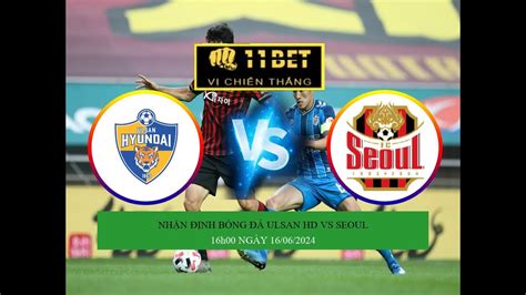 Nh N Nh K O Ulsan Hd Vs Seoul Youtube