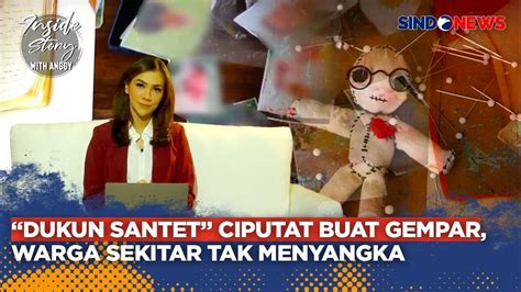 Ciputat Gempar Dukun Santet Buat Teror Warga Khawatir Inside Story