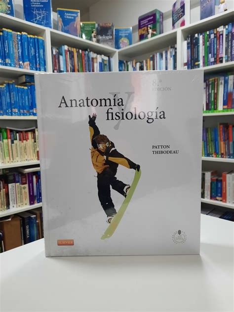 Thibodeau Patton Anatomia Y Fisiologia Novedad Oport All Books