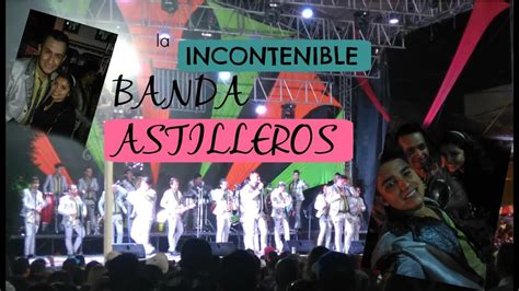 BAILE LA INTOCABLE BANDA ASTILLEROS YouTube