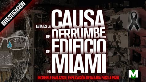 🟥cual Fue La Causa Del Derrumbe Del Edificio De Miami Profesor Explica Momento Del Colapso Y