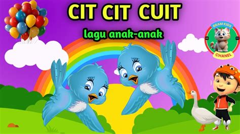 cit cit cuit lagu anak anak lagu anak indonesia populer