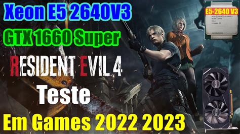 Teste Xeon E5 2640V3 GTX 1660 Super Em Games 2022 E 2023 YouTube