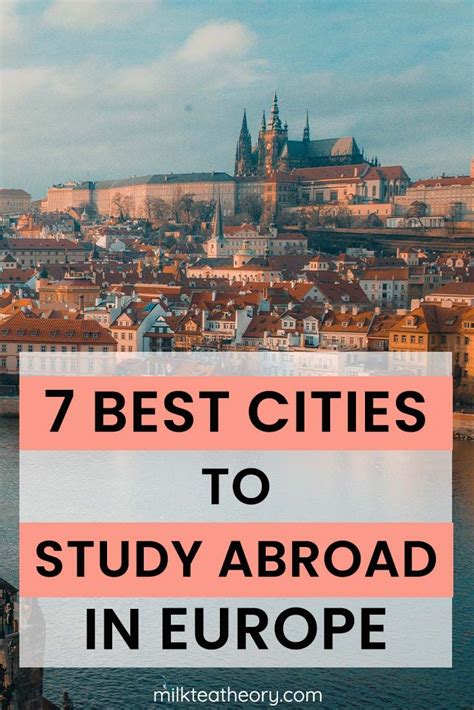 7 Best Cities To Study Abroad In Europe Study Abroad Europe Study