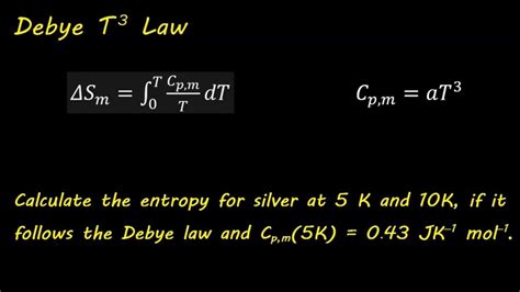 Lesson How To Calculate Entropy Using The Debye Law T Law