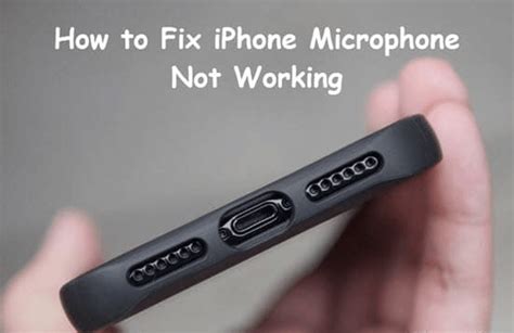 Iphone Microphone Not Working Try These Fixes