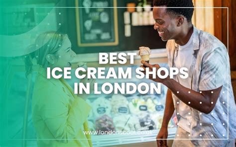 → 11 Best Ice Cream Shops In London 2023 Londonscout