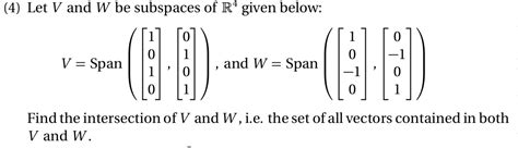 Solved 4 Let V And W Be Subspaces Of R4 Given Below 1 0