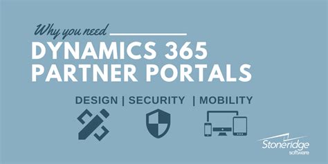 Why You Need A Dynamics 365 Partner Portal Stoneridge Software