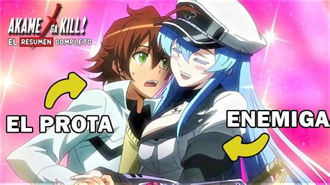 El Prota Que Enamoro A Su Enemiga Akame Ga Kill Anime Resumido