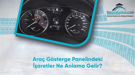 Araç Gösterge Panelindeki İşaretler Ne Anlama Gelir SürücüKursları