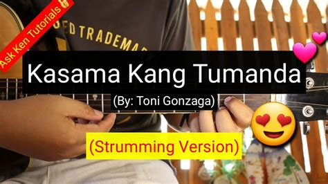 Kasama Kang Tumanda - Toni Gonzaga (Strumming Version) | (Super Easy ...