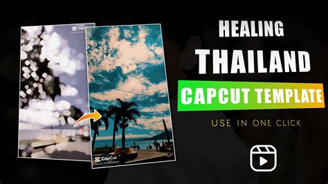 Capcut Healing Thailand Template Link Archives Rajan Editz