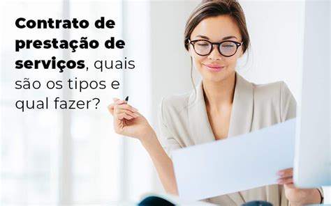 Quais S O Os Tipos De Contrato De Presta O De Servi Os E Qual Fazer