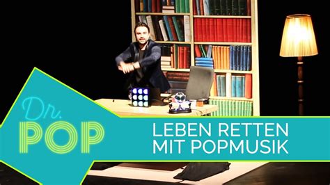 Wie Man Mit Popmusik Leben Rettet Dr Pop YouTube