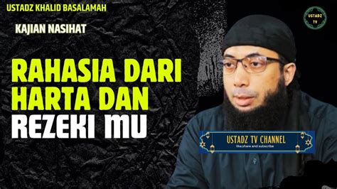 Rahasia Dari Harta Dan Rezeki Mu Ustadz Khalid Basalamah YouTube