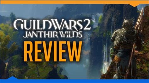 Austin Strongly Recommends Guild Wars Janthir Wilds Review Youtube