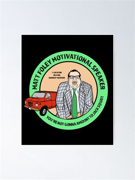 "Chris Farley as Matt Foley Motivational Speaker " Poster for Sale by ...