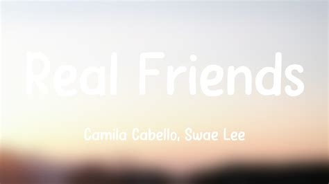 Real Friends Camila Cabello Swae Lee Lyrics Video 💞 Youtube