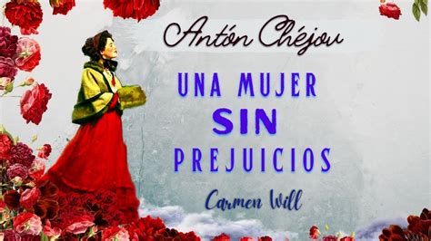 Una Mujer Sin Prejuicios Ant N Ch Jov Relato Cuento Audiolibro