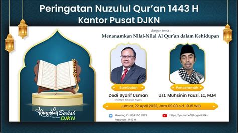 Peringatan Nuzulul Quran 1443 H Menanamkan Nilai Nilai Al Quran