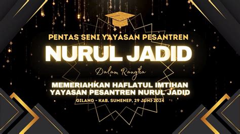 Live Stream Pentas Seni Yayasan Pesantren Nurul Jadid Youtube