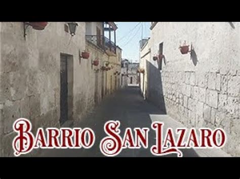 Barrio De San L Zaro Arequipa Youtube