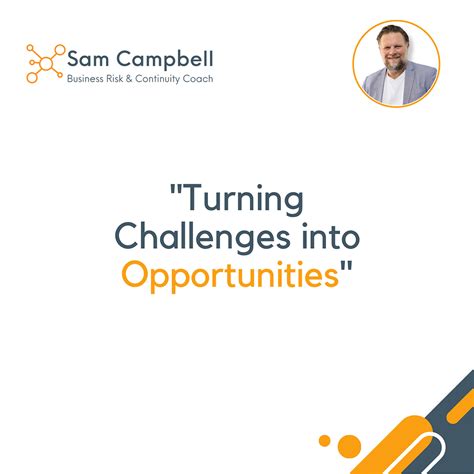 Turning Challenges Into Opportunities