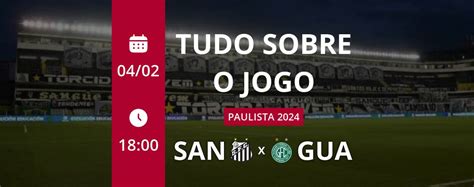 Ao Vivo Santos X Guarani Paulista 2024 Acompanhe Todos Os