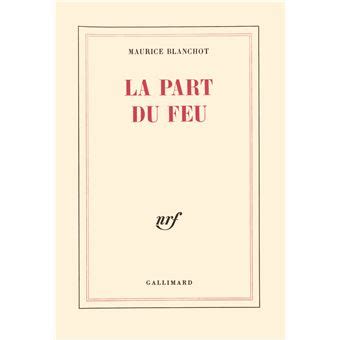 La Part Du Feu Broch Maurice Blanchot Achat Livre Fnac