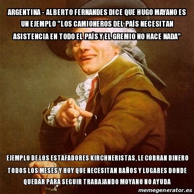 Meme Joseph Ducreux Argentina Alberto Fernandes Dice Que Hugo